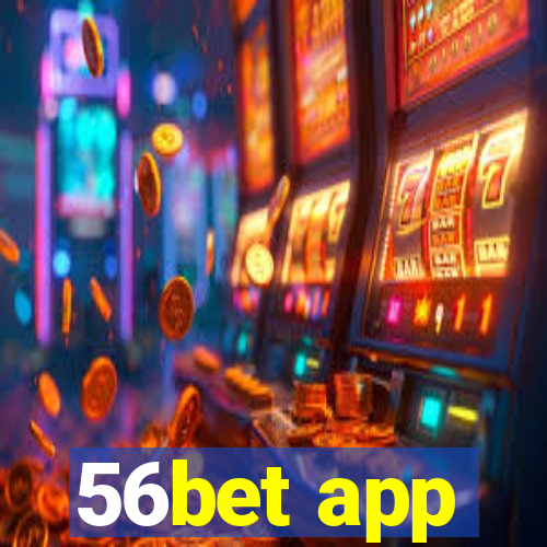 56bet app